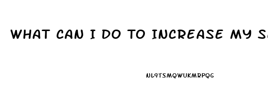 What Can I Do To Increase My Sex Drive