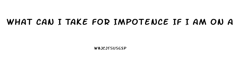 What Can I Take For Impotence If I Am On Antidepressants