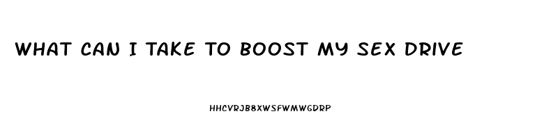 What Can I Take To Boost My Sex Drive