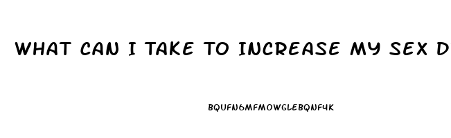 What Can I Take To Increase My Sex Drive Female