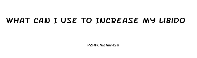 What Can I Use To Increase My Libido