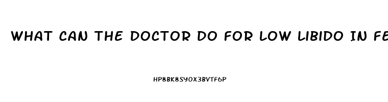 What Can The Doctor Do For Low Libido In Females