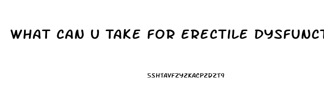 What Can U Take For Erectile Dysfunction