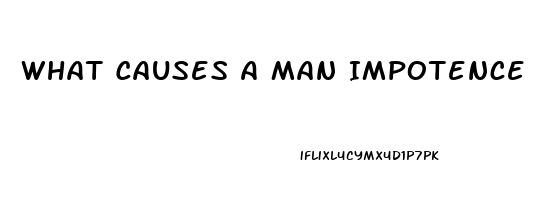 What Causes A Man Impotence