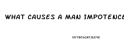 What Causes A Man Impotence