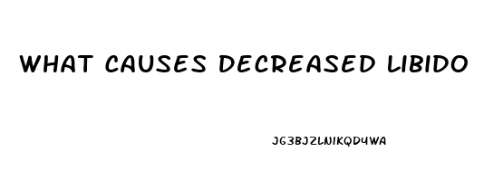 What Causes Decreased Libido