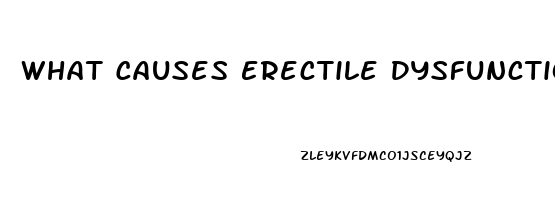 What Causes Erectile Dysfunction In 60s