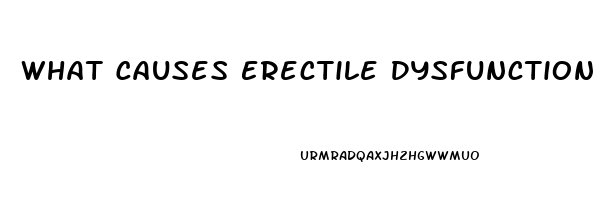 What Causes Erectile Dysfunction Quora