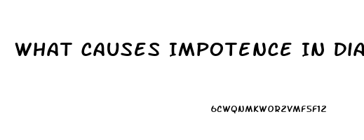 What Causes Impotence In Diabetes