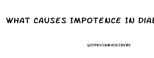 What Causes Impotence In Diabetes