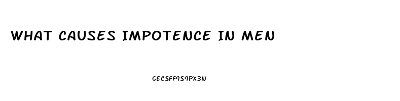 What Causes Impotence In Men