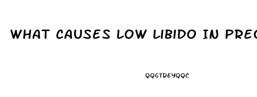 What Causes Low Libido In Pregnancy