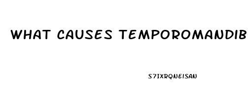 What Causes Temporomandibular Joint Dysfunction