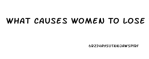 What Causes Women To Lose Their Sex Drive