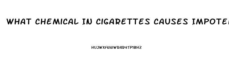 What Chemical In Cigarettes Causes Impotence