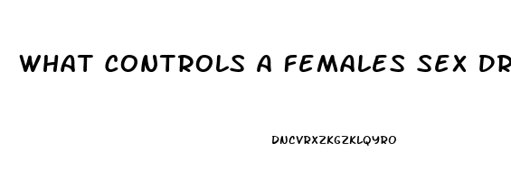 What Controls A Females Sex Drive