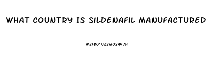 What Country Is Sildenafil Manufactured