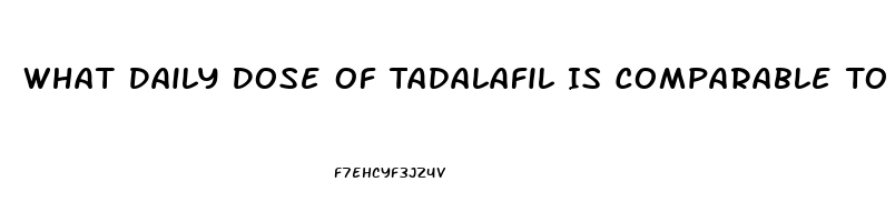 What Daily Dose Of Tadalafil Is Comparable To 20mg On Demand Sildenafil