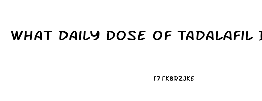 What Daily Dose Of Tadalafil Is Comparable To 20mg On Demand Sildenafil
