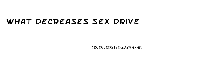 What Decreases Sex Drive