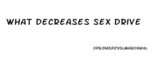 What Decreases Sex Drive