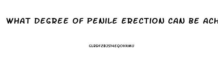 What Degree Of Penile Erection Can Be Achieved With 10 Mg Sildenafil