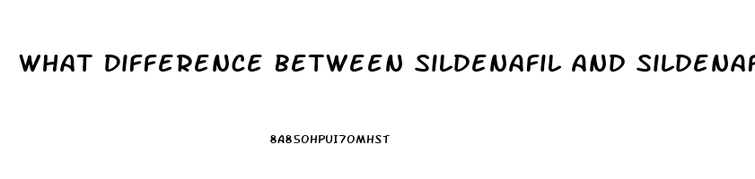 What Difference Between Sildenafil And Sildenafil Citrate