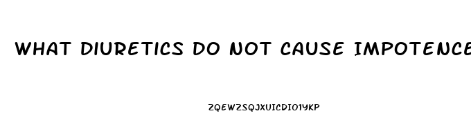 What Diuretics Do Not Cause Impotence