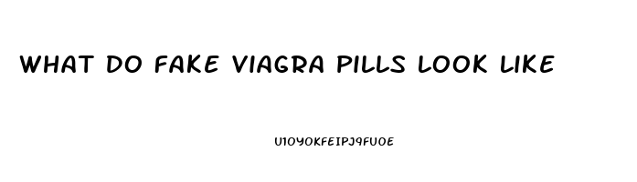 What Do Fake Viagra Pills Look Like