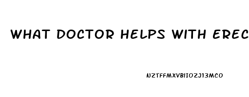 What Doctor Helps With Erectile Dysfunction