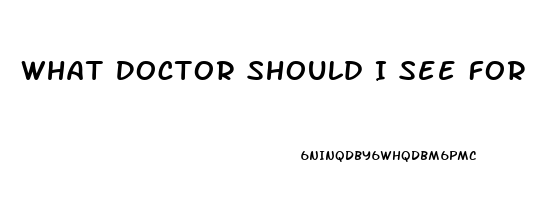 What Doctor Should I See For Erectile Dysfunction