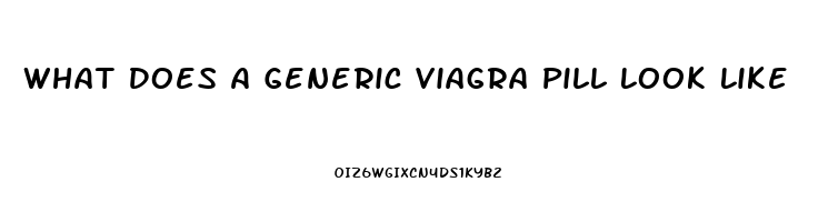 What Does A Generic Viagra Pill Look Like