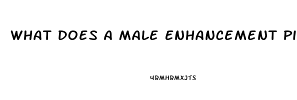 What Does A Male Enhancement Pill Do