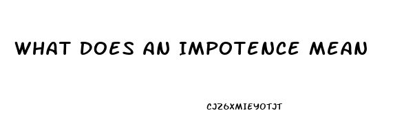 What Does An Impotence Mean