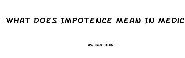 What Does Impotence Mean In Medical Terms