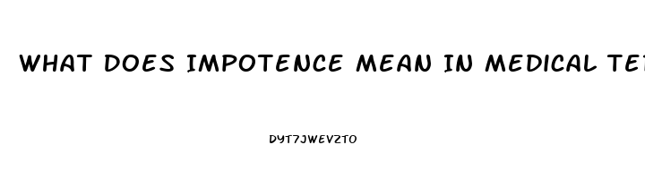 What Does Impotence Mean In Medical Terms