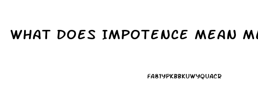 What Does Impotence Mean Medically