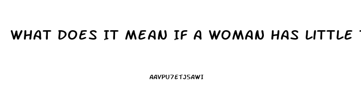 What Does It Mean If A Woman Has Little To No Sex Drive