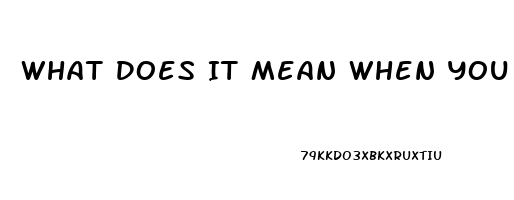 What Does It Mean When You Cant Stay Hard