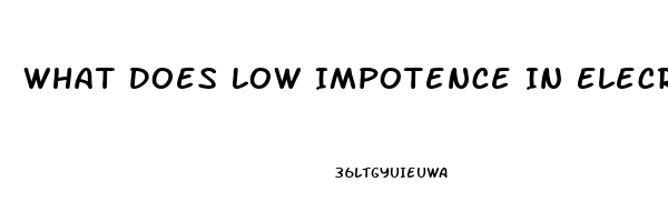 What Does Low Impotence In Elecrtrical Fencing Mean