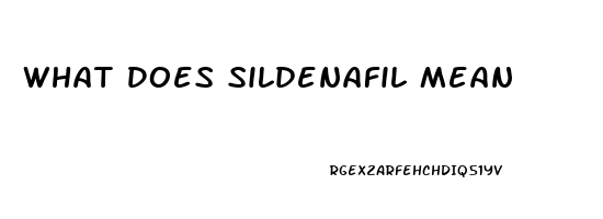What Does Sildenafil Mean