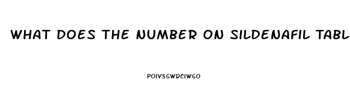 What Does The Number On Sildenafil Tablets Mean