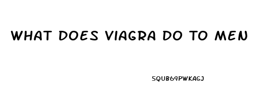 What Does Viagra Do To Men