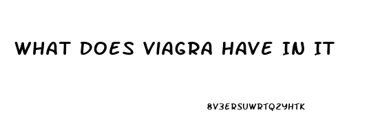 What Does Viagra Have In It