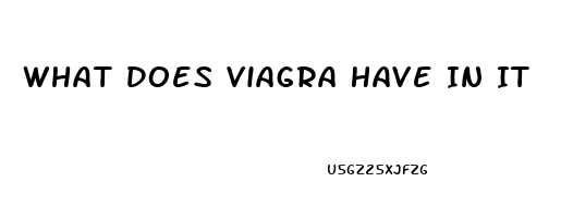 What Does Viagra Have In It