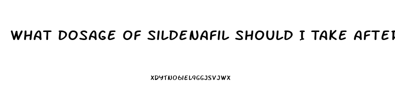 What Dosage Of Sildenafil Should I Take After Having A Prostatectomy