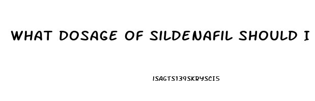 What Dosage Of Sildenafil Should I Take