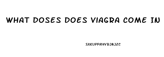 What Doses Does Viagra Come In