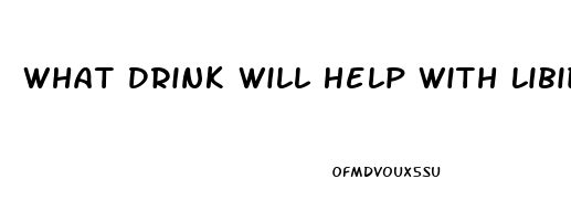 What Drink Will Help With Libido