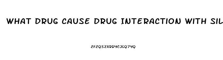 What Drug Cause Drug Interaction With Sildenafil